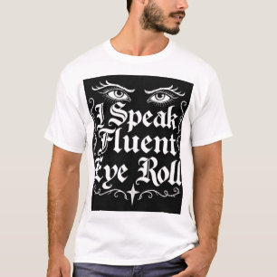Camiseta Habla con fluidez el sarcasmo gótico de ceja levan