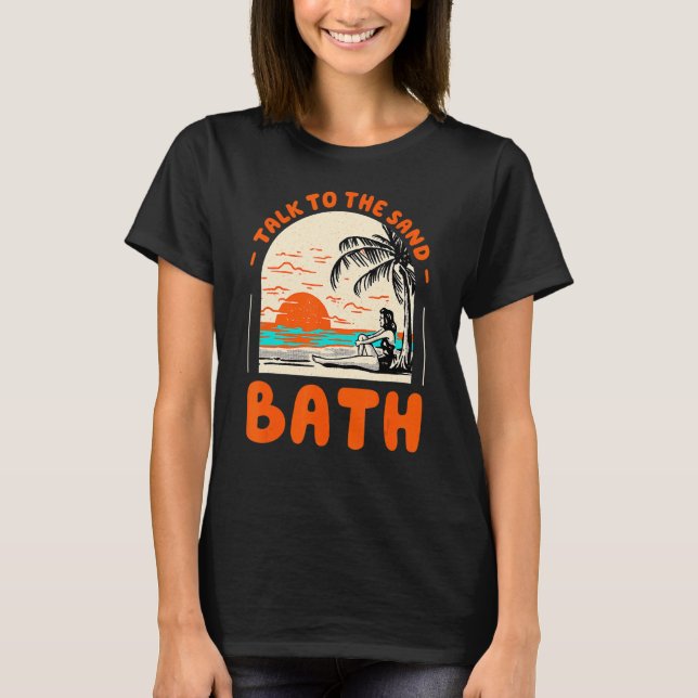 Camiseta Habla Con La Playa De Arena Bath De Maine Ocean Su (Anverso)