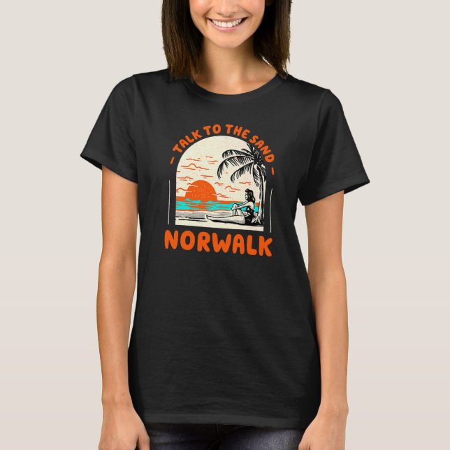 Camiseta Habla Con La Playa De Arena Norwalk De Connecticut (Anverso)