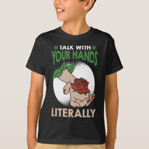 Camiseta Habla con tus manos literalmente Lengua de Señas A