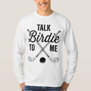 Camiseta Habla De Birdie Para Mí Un Gracioso Diseño De Golf