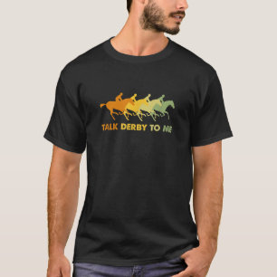 Camiseta Habla Derby Para Mí Carreras De Caballo