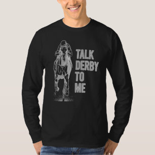 Camiseta Habla Derby Para Mí Carreras De Caballo Habla De D