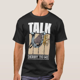 Camiseta Habla Derby Para Mí Gallop De Carreras De Caballo 