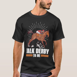 Camiseta Habla Derby Para Mí Gallop De Carreras De Caballo