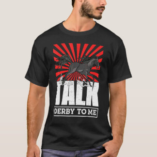 Camiseta Habla Derby Para Mí Gallop De Carreras De Caballo 