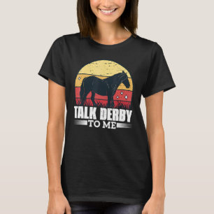 Camiseta Habla Derby Para Mí Gallop De Carreras De Caballo