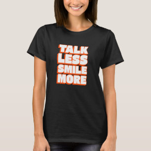 Camiseta Habla Menos Sonríe Más - Frase de Vibraciones Posi