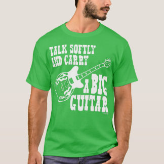 Camiseta Habla Suavemente Y Lleva Un Gran Blanco De Guitarr