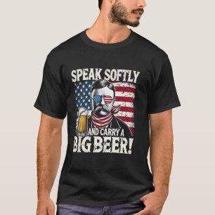 Camiseta Habla suavemente y lleva una cerveza grande - Grac