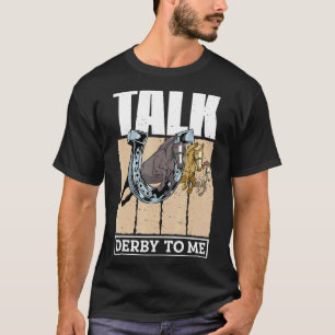 Camiseta Háblame de Derby Carreras de Caballos Galope Para 