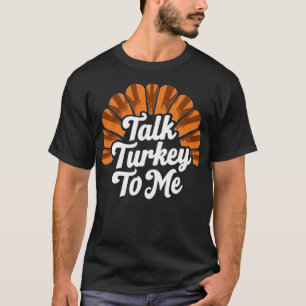 Camiseta Háblame de Pavos Divertidos Caza de Pavos
