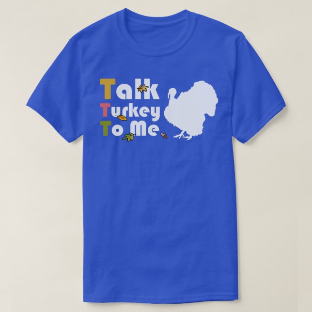 Camiseta Háblame de Turquía en el Día de Acción de Gracias (Diseño del anverso)