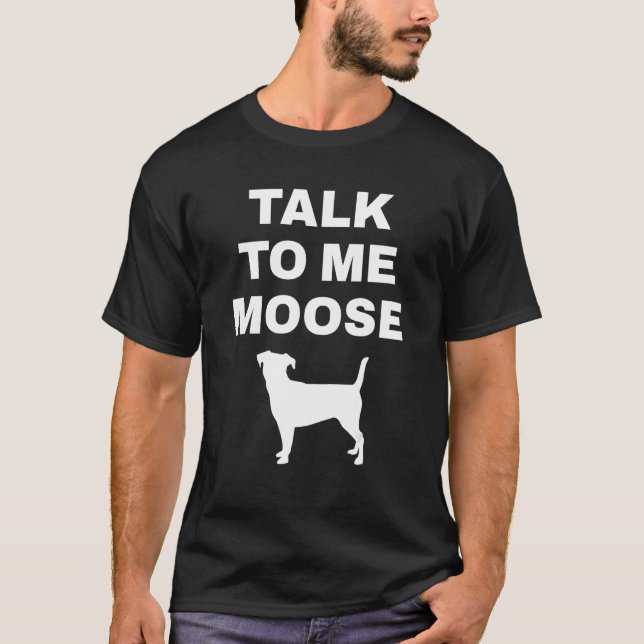 Camiseta Háblame Moose Dog (Anverso)