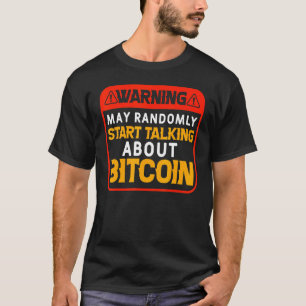 Camiseta Hablando aleatoriamente de Bitcoin BTC Crypt