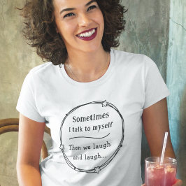 Camiseta Hablando Con Mi Graciosa Idea De Regalo Cómico Hum