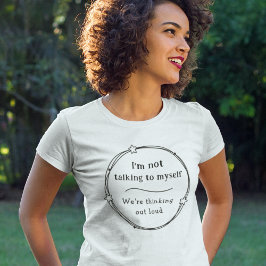Camiseta Hablando Con Mi Graciosa Idea De Regalo Cómico Hum