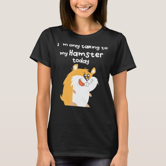 Camiseta Hablando Con Mi Hamster (Anverso)