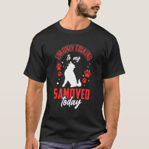 Camiseta Hablando con mi perro Samoyed siberiano
