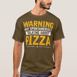 Camiseta Hablando de pizza, divertida pizza Fast Food Lover