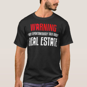 Camiseta Hablando espontáneamente sobre Real Estate Funny R