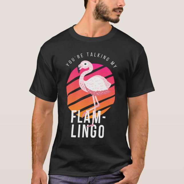 Camiseta Hablando mi Flamlingo Funny Flamingo Pun (Anverso)