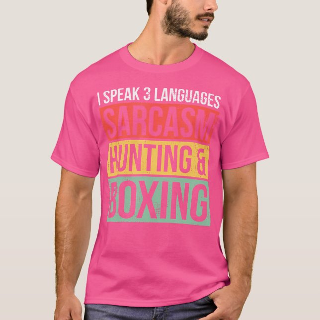 Camiseta Hablar 3 Idiomas Caza De Sarcasmos Y Caza De Boxeo (Anverso)