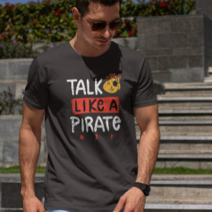 Camiseta Hablar como el Día del Pirata