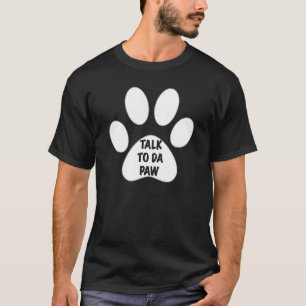 Camiseta Hablar Con Da Paw Por Yorayteers
