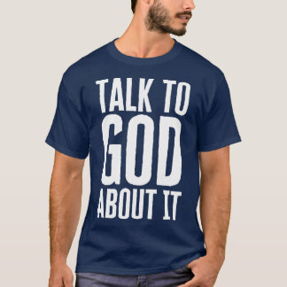 Camiseta Hablar Con Dios Sobre Esto