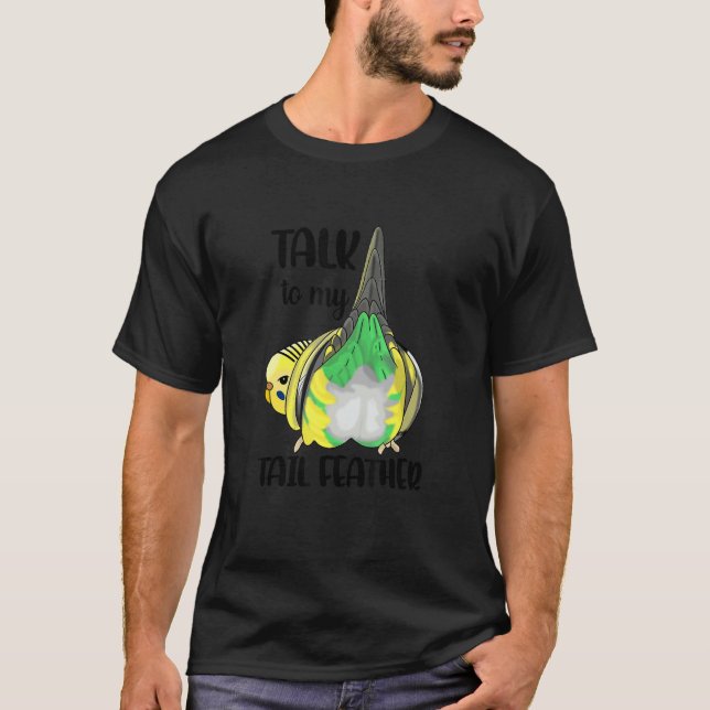 Camiseta Hablar Con Mi Feather De Cola Bugie Butt Budgerig (Anverso)