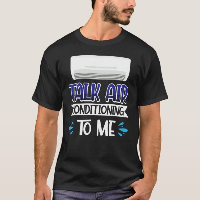 Camiseta Hablar De Aire Acondicionado Para Mí (Anverso)