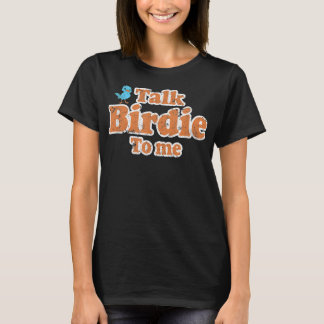 Camiseta Hablar De Birdie Para Mí Divertidos Pájaros Mirand