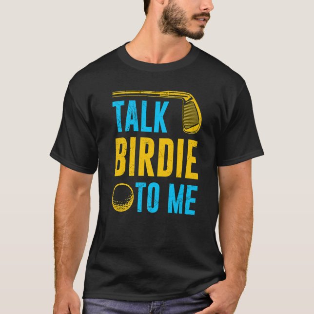 Camiseta Hablar De Birdie Para Mí Jugador De Golf Deporte D (Anverso)