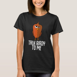 Camiseta Hablar De Birdy Para Mí Ave Feo