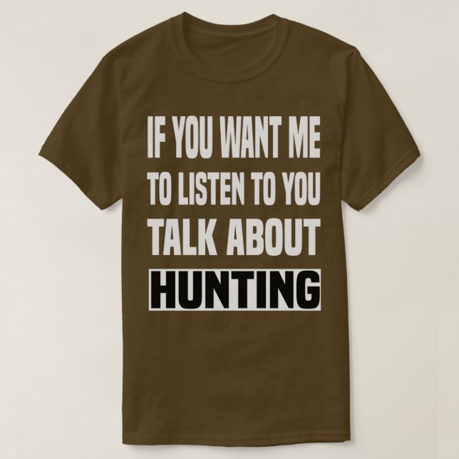 Camiseta Hablar de cazar cacería divertida (Diseño del anverso)