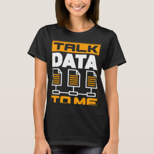 Camiseta Hablar De Datos A Mi Administración De Red