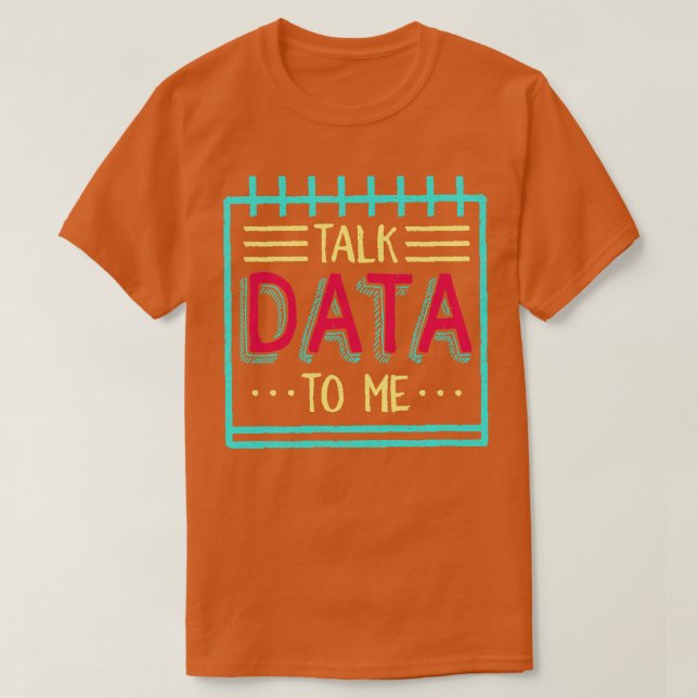Camiseta Hablar De Datos Para Mí (Diseño del anverso)
