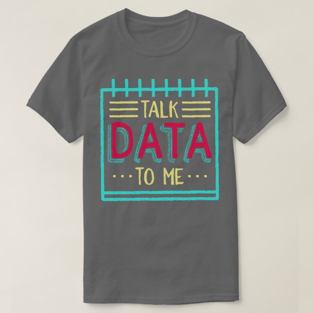 Camiseta Hablar De Datos Para Mí (Diseño del anverso)