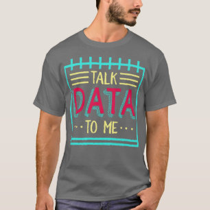 Camiseta Hablar De Datos Para Mí