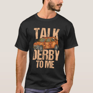 Camiseta Hablar De Derby A Mí Para Demo Derby