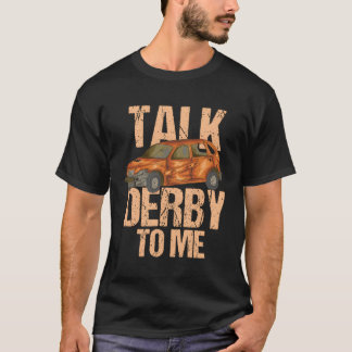 Camiseta Hablar De Derby A Mí Para Demo Derby