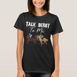 Camiseta Hablar De Derby Para Mí Carrera De Caballos De Car