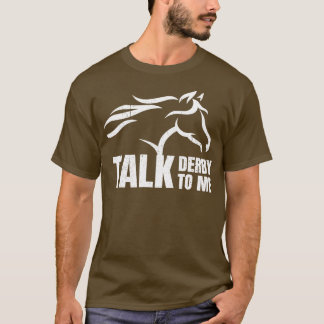 Camiseta Hablar De Derby Para Mí Carreras De Caballo