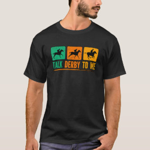 Camiseta Hablar De Derby Para Mí Carreras De Caballo