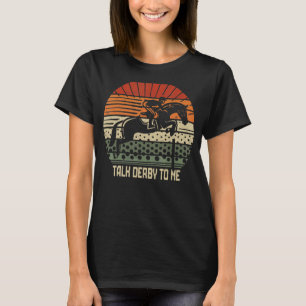 Camiseta Hablar De Derby Para Mí Carreras De Caballo Derby 