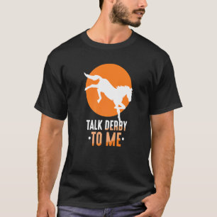 Camiseta Hablar De Derby Para Mí Montando En Caballo Ecuest