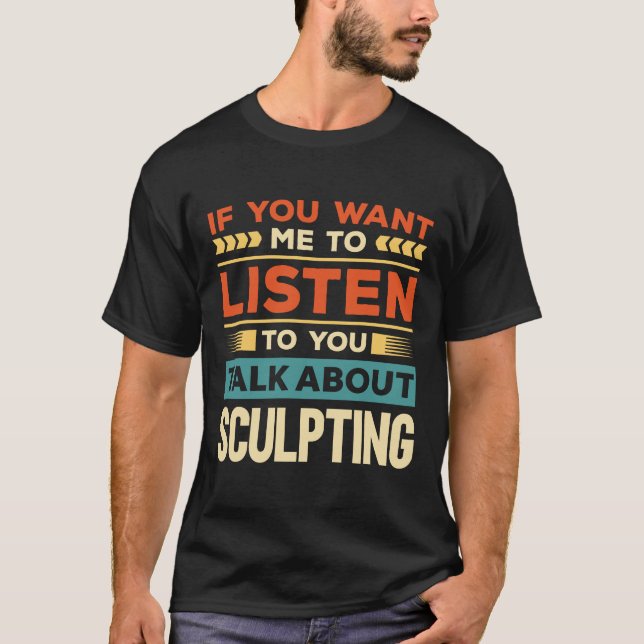 Camiseta Hablar de esculpir (Anverso)