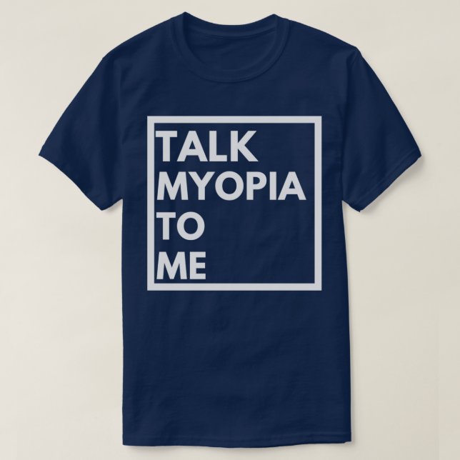 Camiseta hablar de miopía para mí diseño optomético (Diseño del anverso)