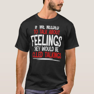 Camiseta Hablar De Sentimientos Llamados Talkings Cita Meme